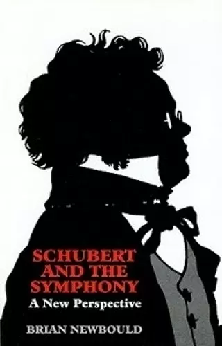 Schubert and the Symphony cover