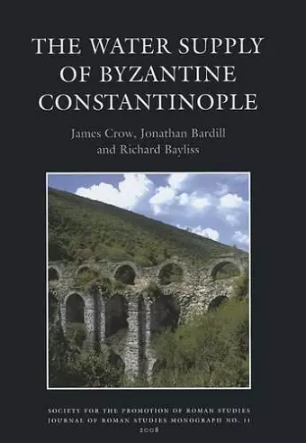 The Water Supply of Byzantine Constantinople cover