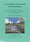 A Late Roman Town House and its Environs cover