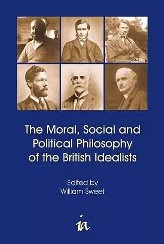 Moral, Social and Political Philosophy of the British Idealists cover