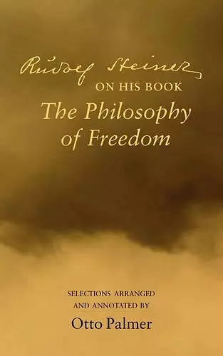 Rudlof Steiner on His Book the "Philosophy of Freedom" cover