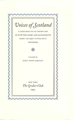 Voices of Scotland – A Catalogue of an Exhibition of Scottish Books and Manuscripts from the 15th to the 20th Centuries cover