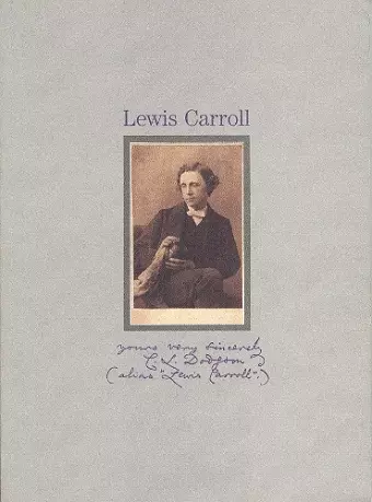 Yours Very Sincerely C. L. Dodgson – (Alias "Lewis Carroll") cover