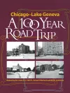 Chicago - Lake Geneva: A 100-Year Road Trip cover