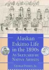 Alaskan Eskimo Life in the 1890s. cover