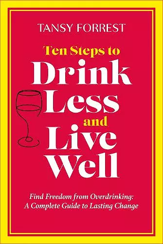Ten Steps to Drink Less and Live Well cover