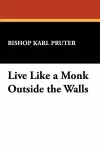 Live Like a Monk Outside the Walls cover