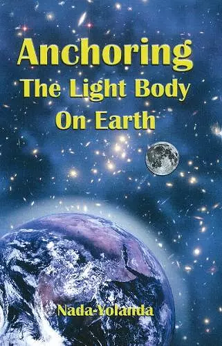 Anchoring the Light Body on Earth cover