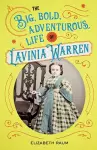 The Big, Bold, Adventurous Life of Lavinia Warren cover