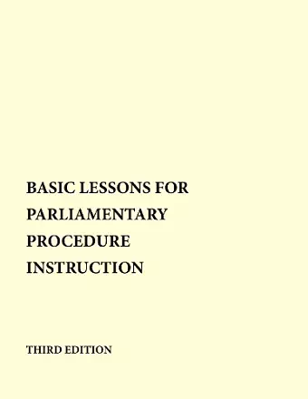 Basic Lessons For Parliamentary Procedure Instruction cover