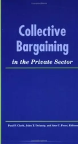 Collective Bargaining in the Private Sector cover