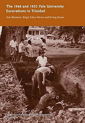 The 1946 and 1953 Yale University Excavations in Trinidad cover