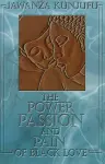 The Power, Passion & Pain of Black Love cover
