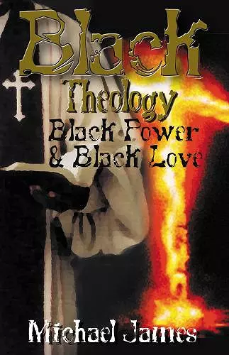 Black Theology, Black Power & Black Love cover