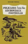 Folklore from the Adirondack Foothills cover