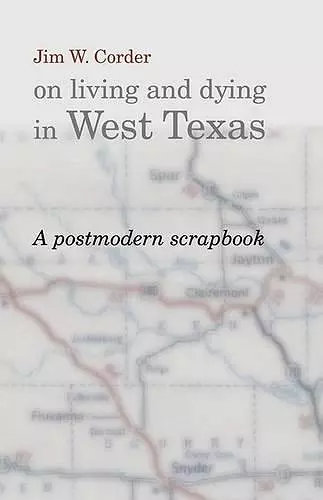 Jim W.Corder on Living and Dying in West Texas cover