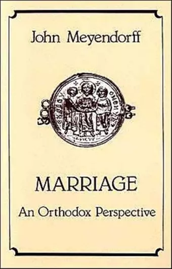 Marriage: An Orthodox Perspective cover