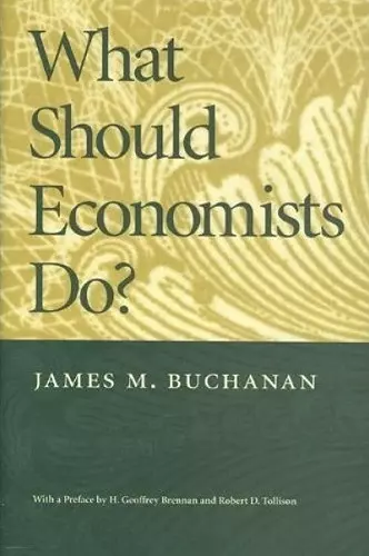 What Should Economists Do? cover