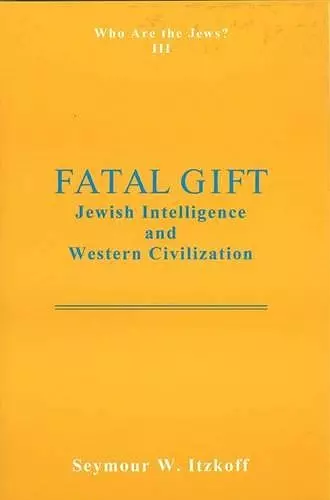 Fatal Gift: Jewish Intelligence and Western Civilisation cover