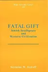 Fatal Gift: Jewish Intelligence and Western Civilisation cover