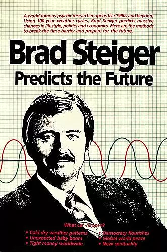 Brad Steiger Predicts the Future cover