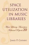 Space Utilization in Music Libraries cover
