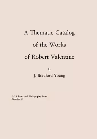 A Thematic Catalog of the Works of Robert Valentine cover