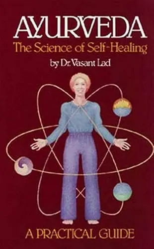 Ayurveda the Science of Self Healing cover