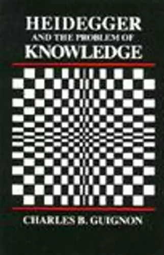 Heidegger and the Problem of Knowledge cover