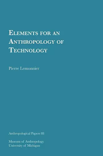 Elements for an Anthropology of Technology cover