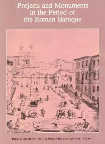 Projects and Monuments in the Period of the Roman Baroque cover
