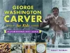 George Washington Carver for Kids cover