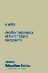Aerothermodynamics of Aircraft Engine Components cover