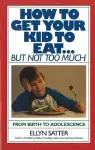 How to Get Your Kid to Eat cover