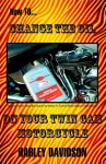 How to Change the Oil on Your Twin Cam Harley Davidson Motorcycle cover