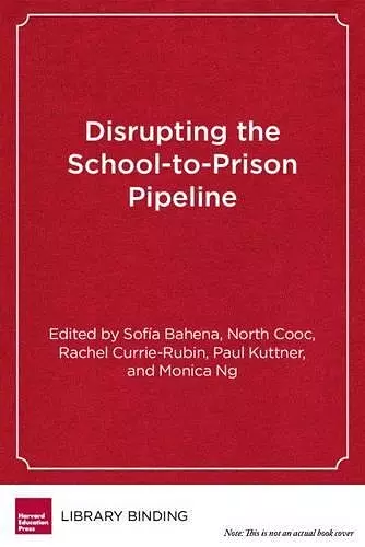 Disrupting the School-to-Prison Pipeline cover