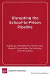 Disrupting the School-to-Prison Pipeline cover