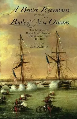 A British Eyewitness at the Battle of New Orleans cover