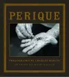 Perique: Photographs by Charles Martin cover