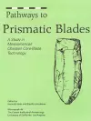 Pathways to Prismatic Blades cover