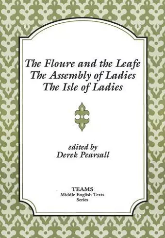 The Floure and the Leafe, The Assembly of Ladies, The Isle of Ladies cover