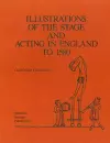 Illustrations of the Stage and Acting in England to 1580 cover