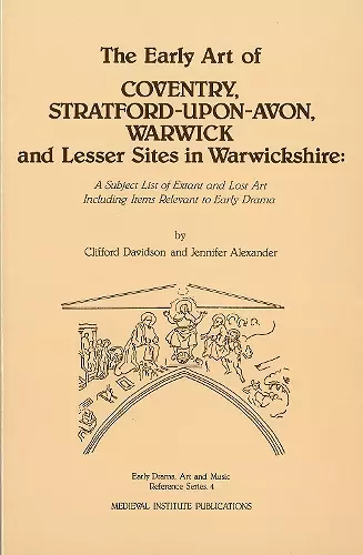 The Early Art of Coventry, Stratford-upon-Avon, Warwick, and Lesser Sites in Warwickshire cover