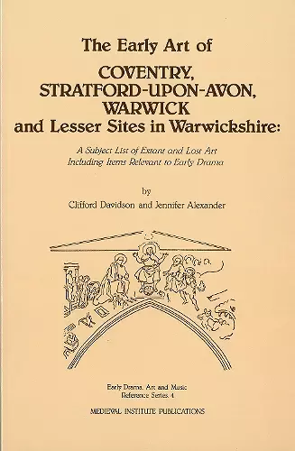 The Early Art of Coventry, Stratford-upon-Avon, Warwick, and Lesser Sites in Warwickshire cover