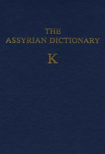 Assyrian Dictionary of the Oriental Institute of the University of Chicago, Volume 8, K cover