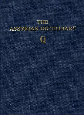 Assyrian Dictionary of the Oriental Institute of the University of Chicago, Volume 13, Q cover