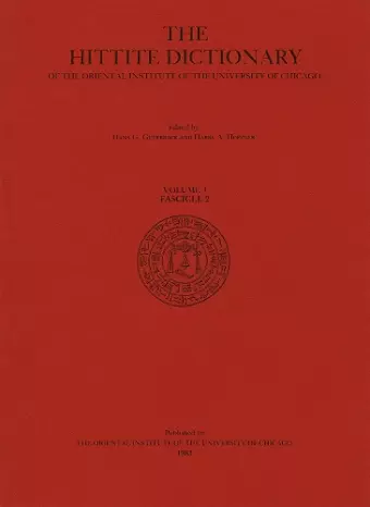 Hittite Dictionary of the Oriental Institute of the University of Chicago Volume L-N, fascicle 2 (-ma to miyahuwant-) cover