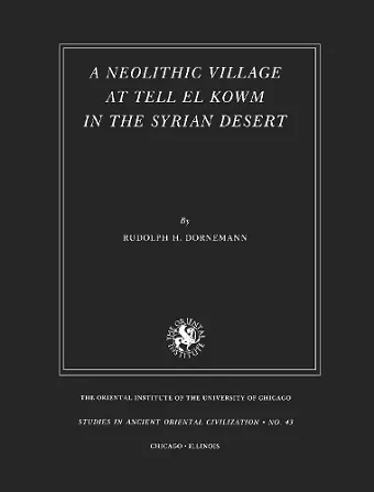 A Neolithic Village at Tell el Kowm in the Syrian Desert cover