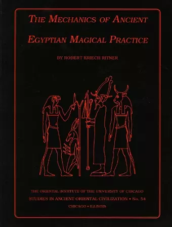 The Mechanics of Ancient Egyptian Magical Practice cover