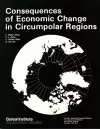 Consequences of Economic Change in Circumpolar Regions cover